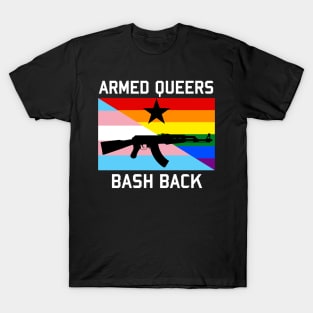 Armed Queers Bash Back - LGBTQ, Queer, Transgender, AK47, Socialist, Firearms T-Shirt